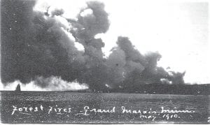 Evidence of a “charcoal bookmark” shows that major fires occurred in Northern Minnesota 3000 and 3500 years ago. Severe fires were recorded in 1860, 1871 and 1872, 1878, 1910, 1923, 1926, 1929 and 1936. This photo shows the devastating fire of May 1910. Look at the far left—you can see the Grand Marais lighthouse engulfed in smoke.