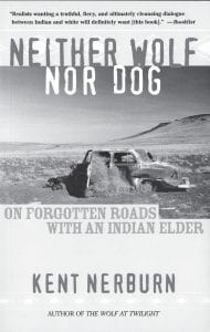 Kent Nerburn takes a sensitive look at the communication gap between two cultures in Neither Wolf nor Dog.